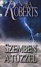 [Three Sisters Island 03] • Három nővér 3 - Szemben a tűzzel